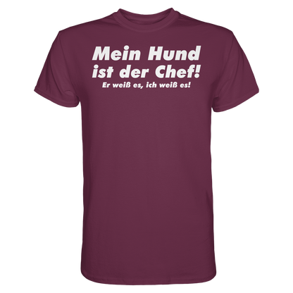 Mein Hund Ist Der Chef Unisex Shirt
