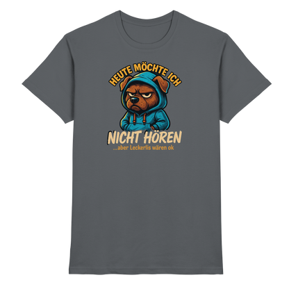 Heute Möchte Ich Nicht Hören Premium Herren Shirt