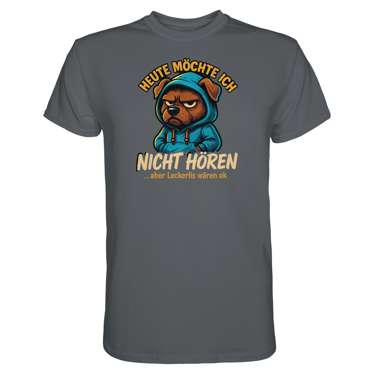 Premium Pfotenpoesie T-Shirt Heute Möchte Ich Nicht Hören