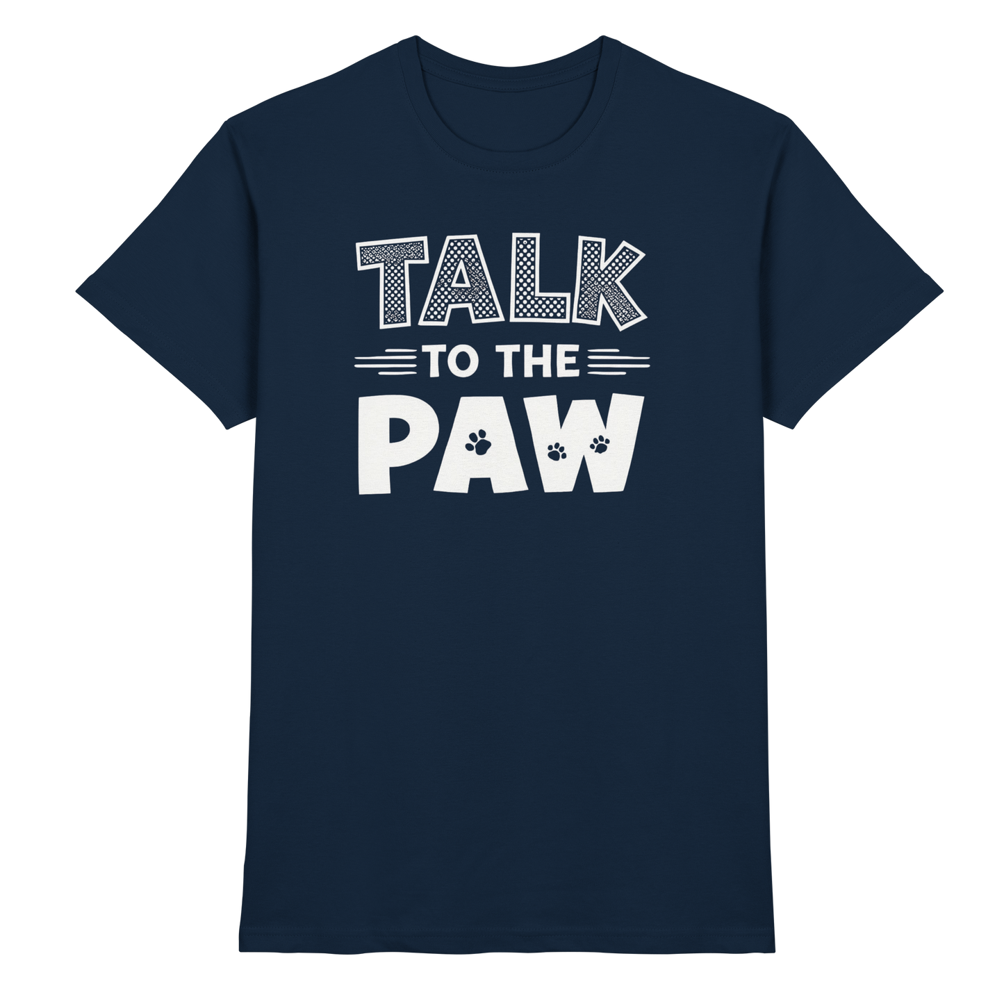 Talk to the Paw Premium Unisex Shirt Pfotenpoesie