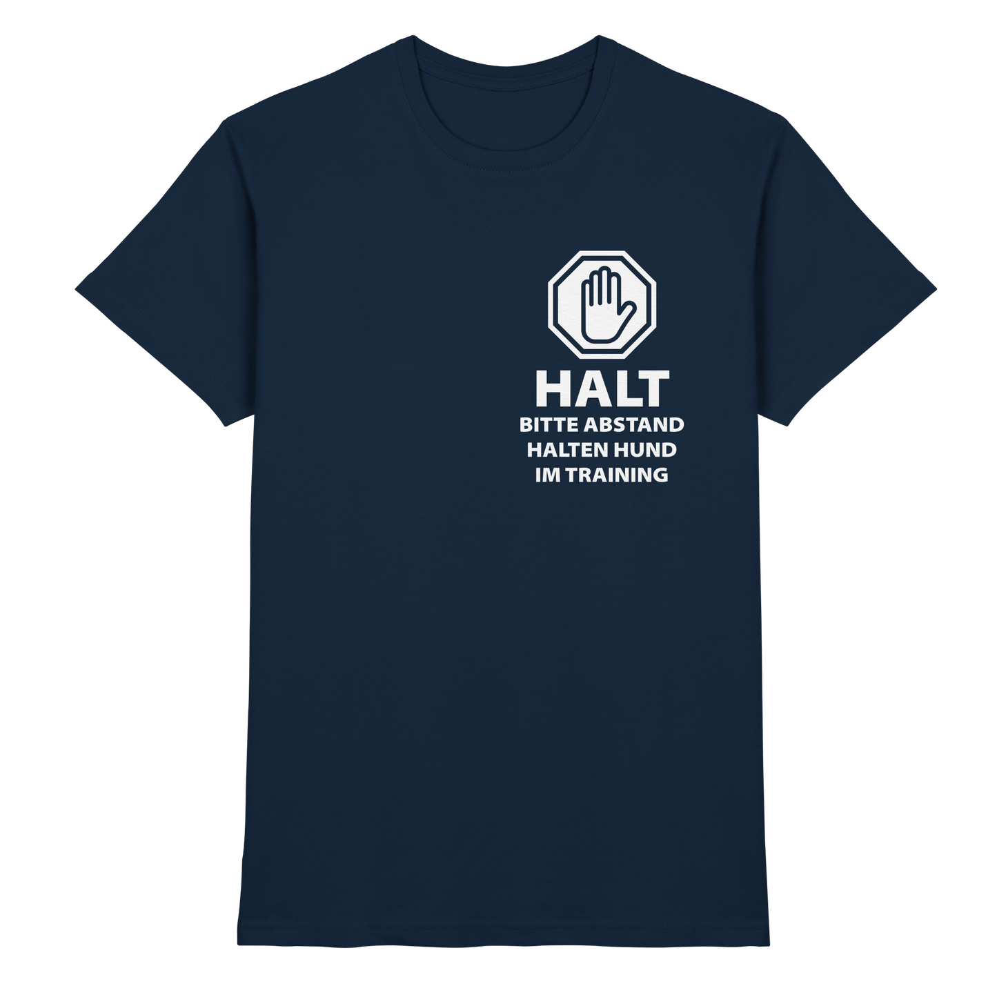 Premium Pfotenpoesie T-Shirt Halt