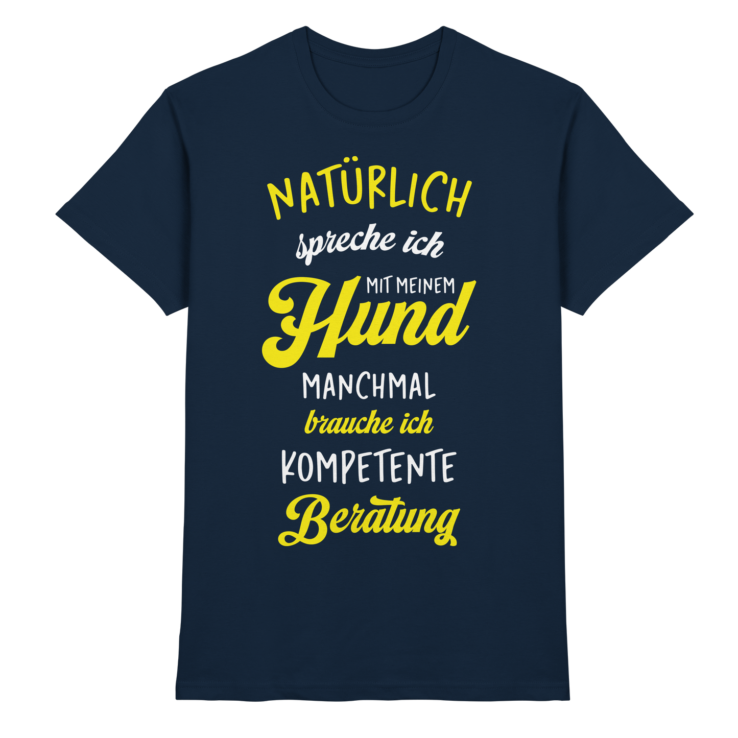 Premium Pfotenpoesie T-Shirt Kompetente Beratung