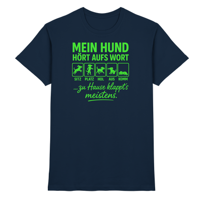 Mein Hund Hört Aufs Wort Premium Unisex Shirt