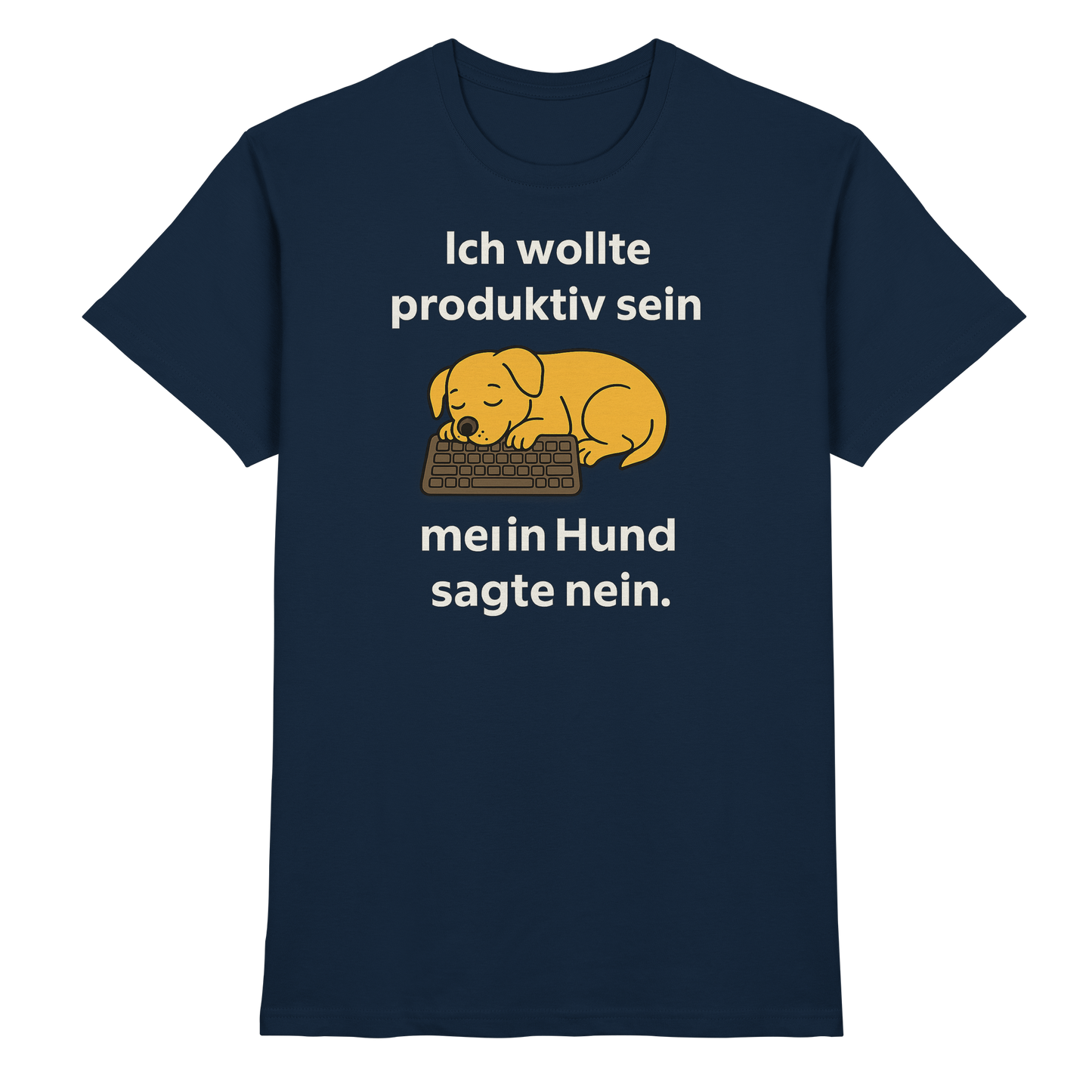 Premium Pfotenpoesie Unisex Shirt Ich wollte produktiv sein
