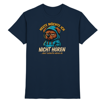 Heute Möchte Ich Nicht Hören Premium Herren Shirt