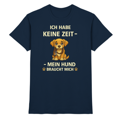Ich Habe Keine Zeit Premium Unisex Shirt
