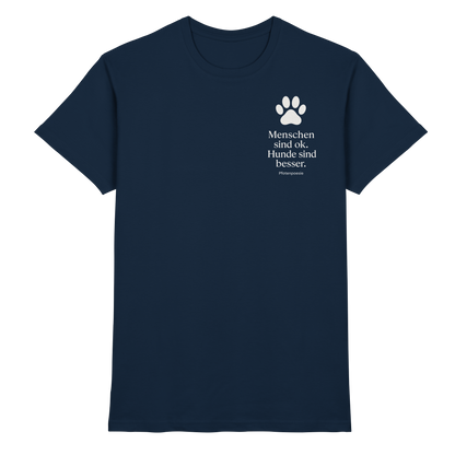 Menschen Sind Ok Hunde Sind Besser Premium  Herren Shirt