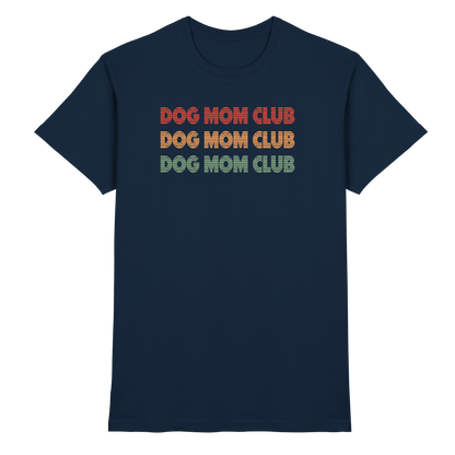 Dog Mom Club Premium Unisex Shirt Pfotenpoesie