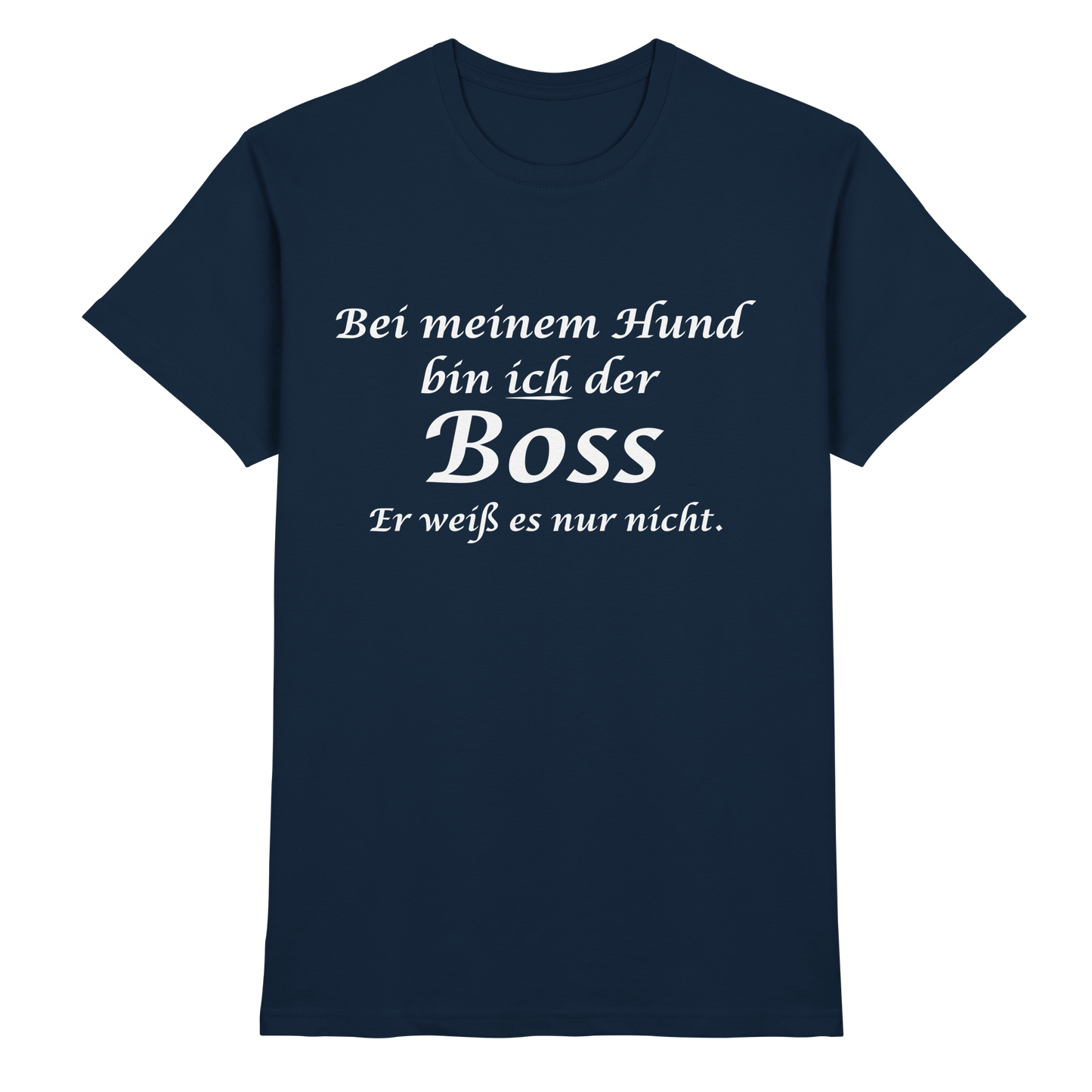 Ich bin der Boss Shirt