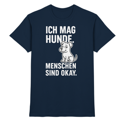Ich mag Hunde. Menschen sind okay Premium Unisex Shirt