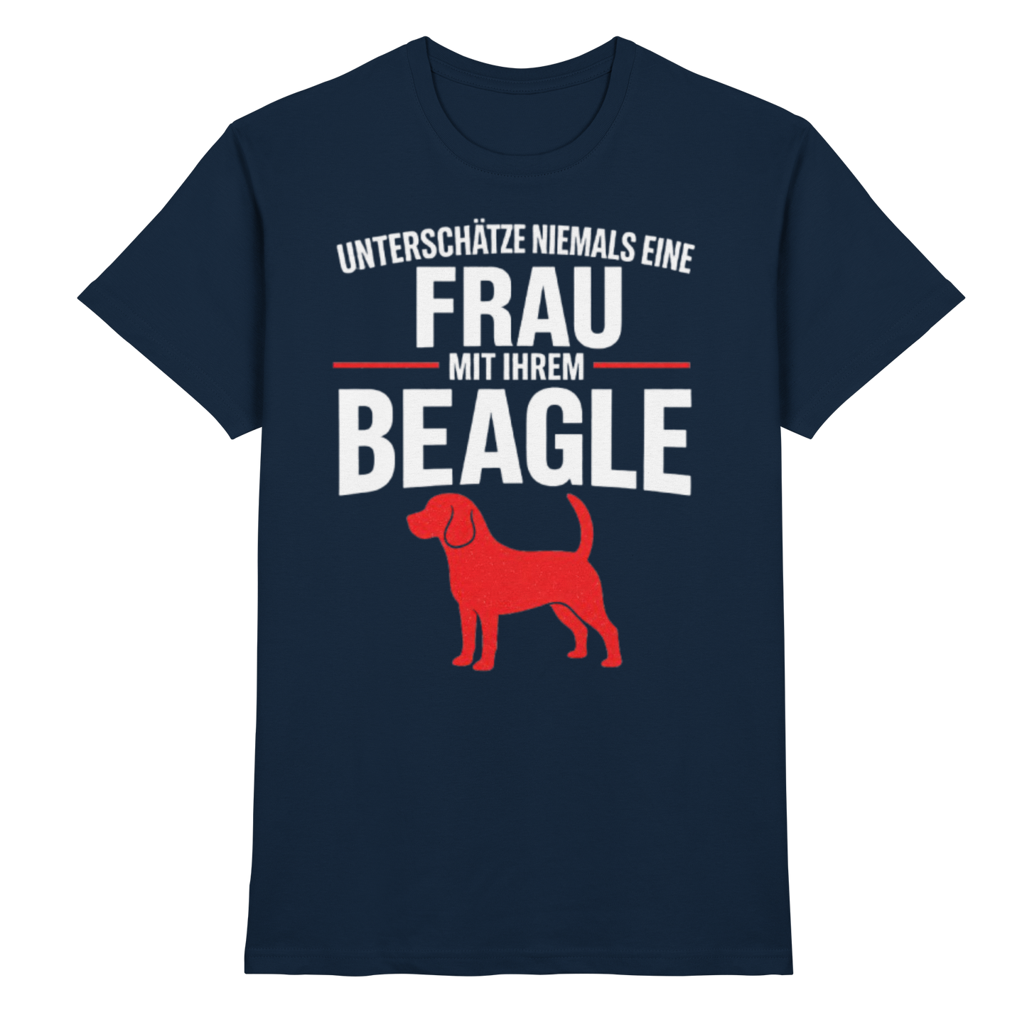 Unterschätze Niemals Eine Frau Mit Ihrem BEAGLE Premium Shirt