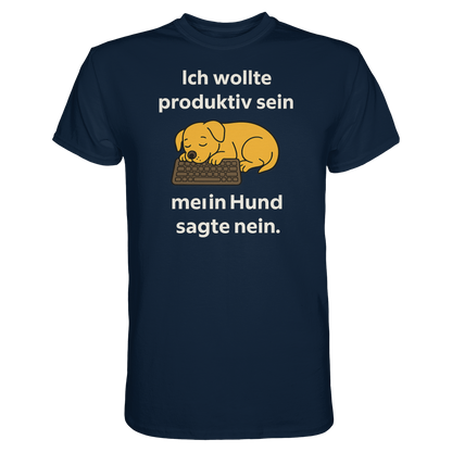 Ich wollte produktiv sein Premium Unisex Shirt