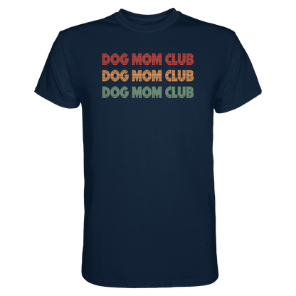 Dog Mom Club Premium Unisex Shirt Pfotenpoesie