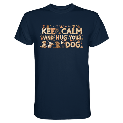 Keep Calm and Hug Your Dog Premium Unisex Shirt