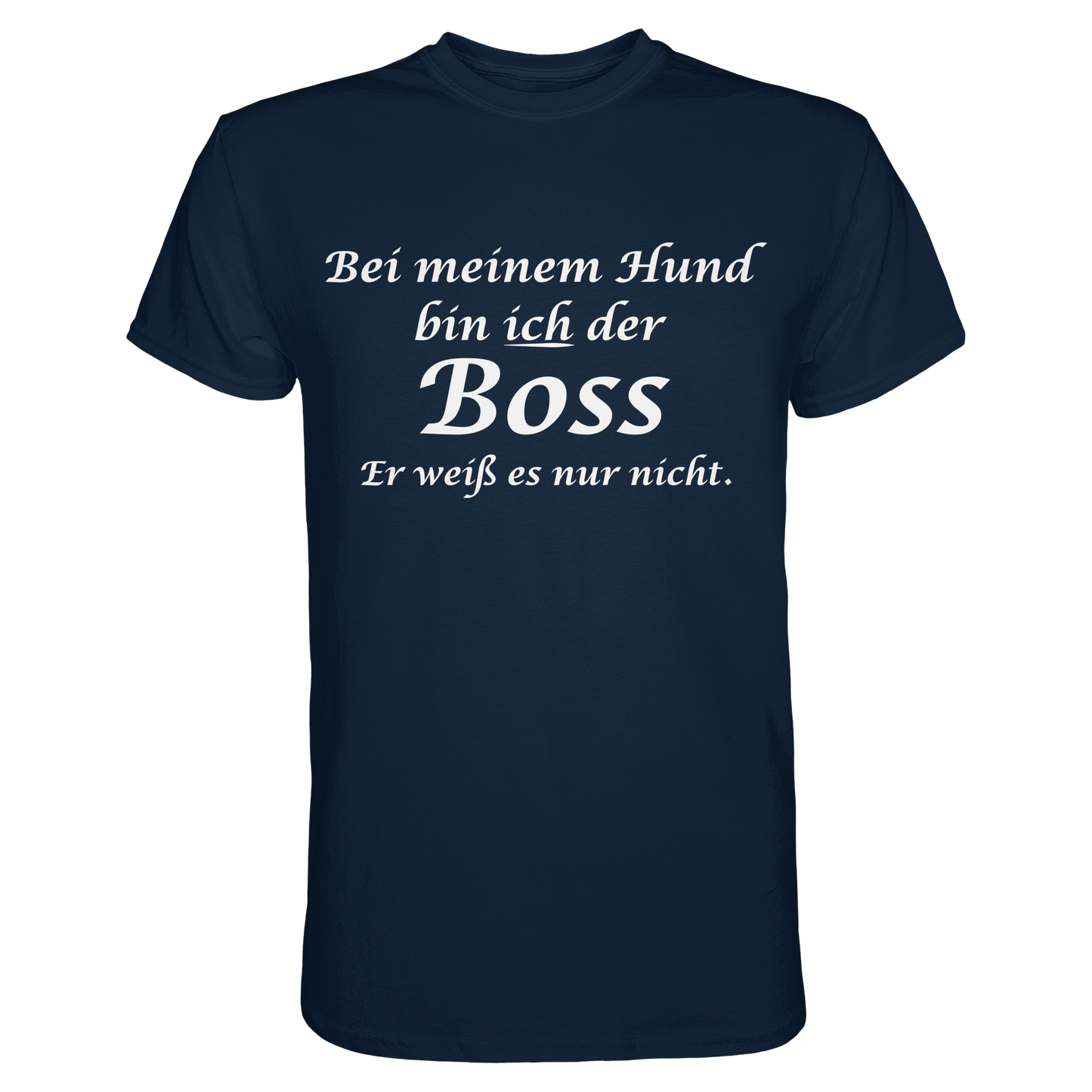 Ich bin der Boss Shirt