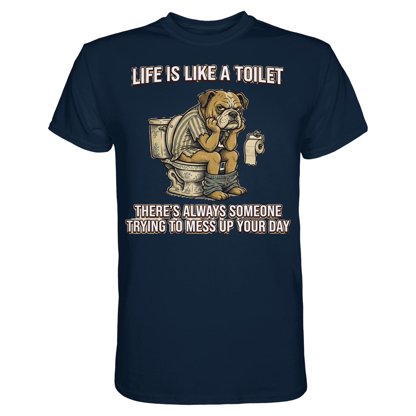 Premium Pfotenpoesie T-Shirt Life is Like a Toilet