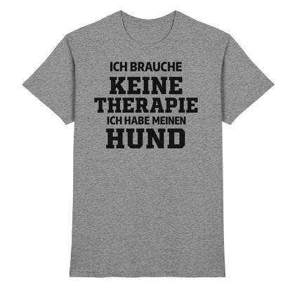 Ich Brauche Keine Therapie Premium Unisex Shirt