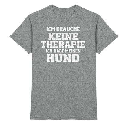 Ich Brauche Keine Therapie Premium Unisex Shirt