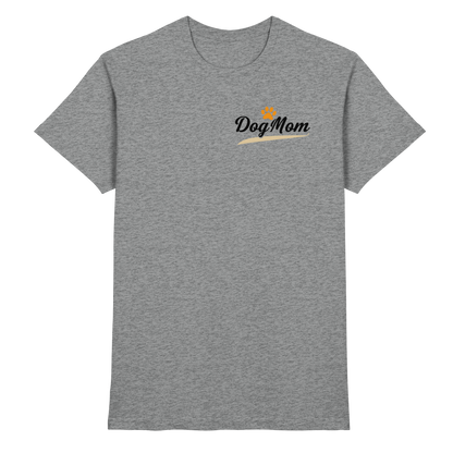 Dog Mom Premium Unisex Shirt