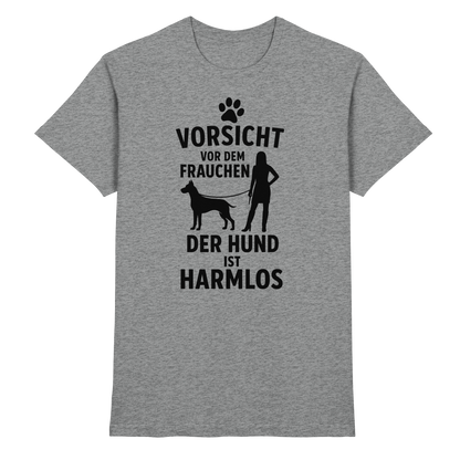 Vorsicht vor dem Frauchen  der Hund ist harmlos Premium Unisex Shirt Pfotenpoesie