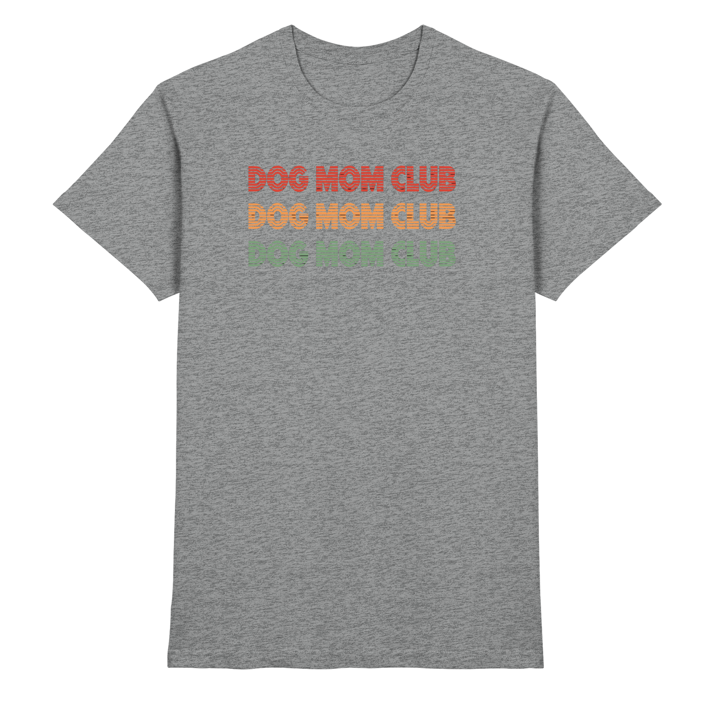 Dog Mom Club Premium Unisex Shirt Pfotenpoesie