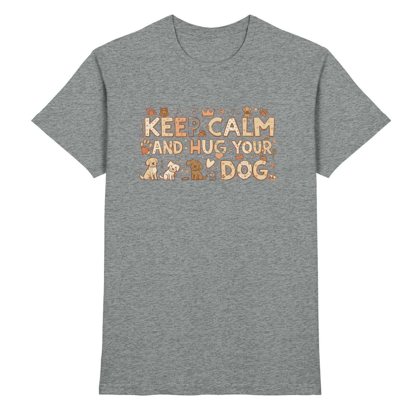 Keep Calm and Hug Your Dog Premium Unisex Shirt