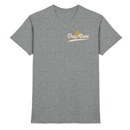 Dog Mom Premium Unisex Shirt