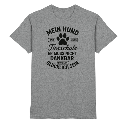 Mein Hund ist aus dem Tierschutz Premium Unisex Shirt