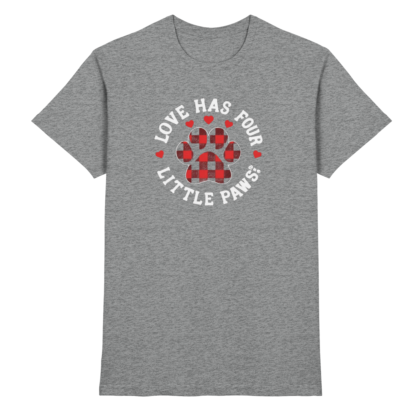 Love Has Four Little Paws Premium Unisex Shirt Pfotenpoesie