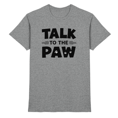 Talk to the Paw Premium Unisex Shirt Pfotenpoesie