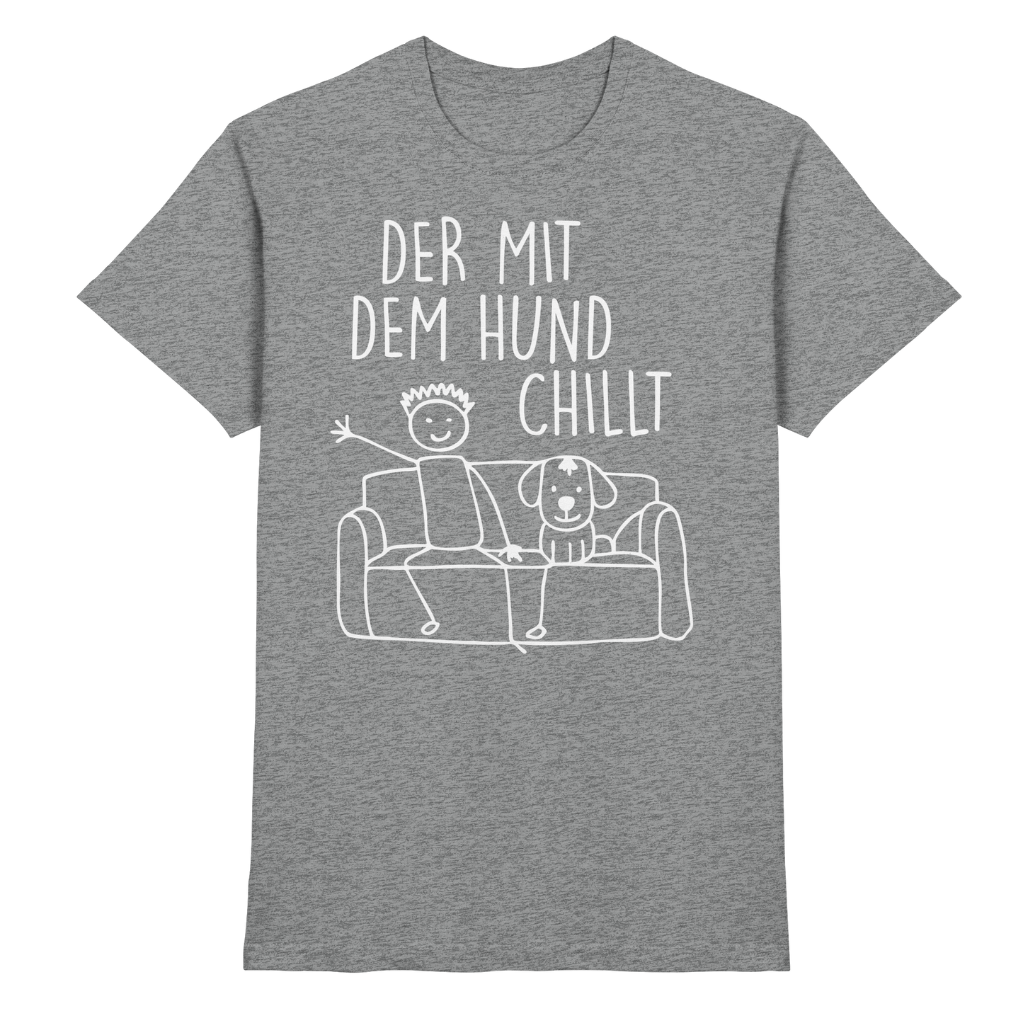 Der mit dem Hund Chillt Premium Herren  Shirt