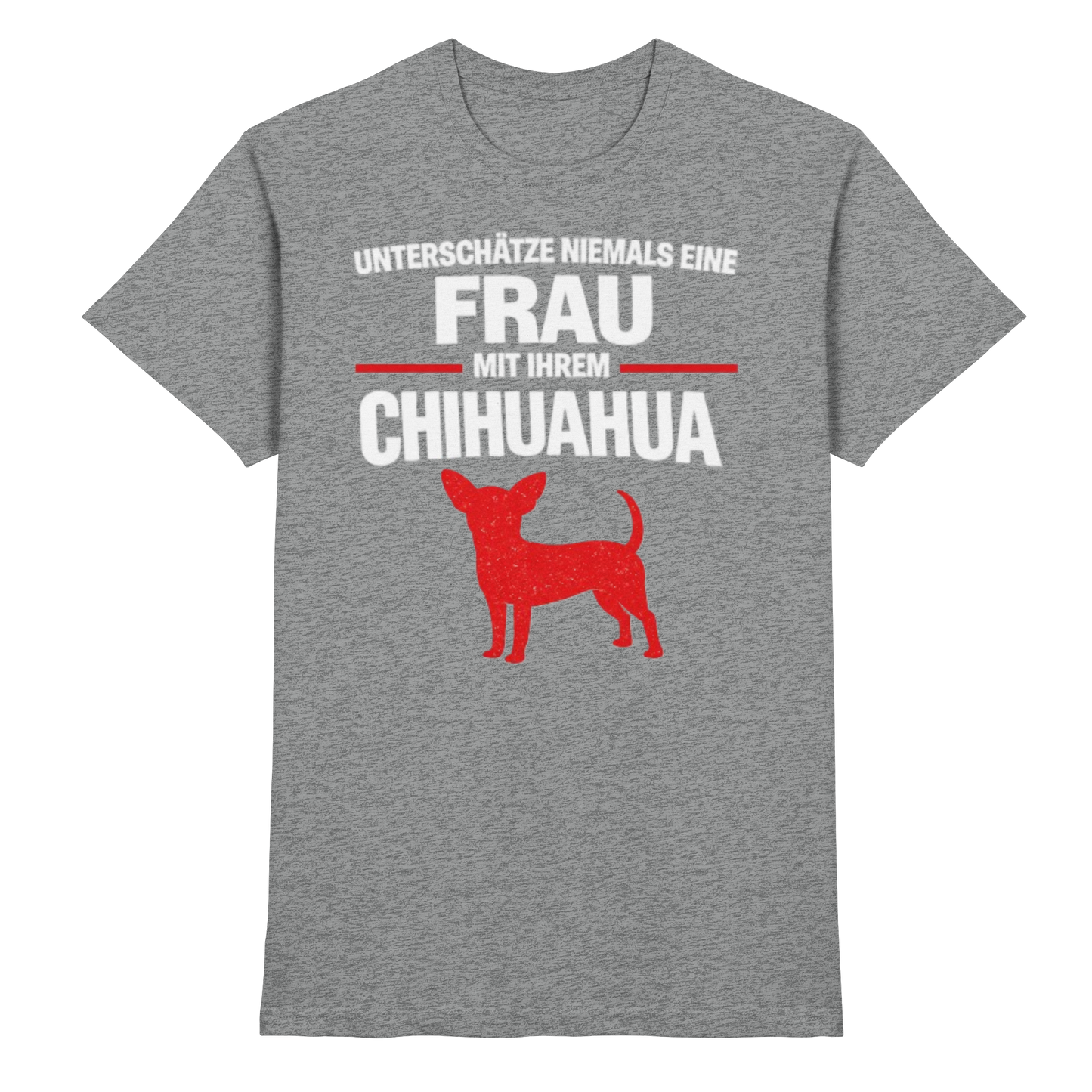 Unterschätze niemals eine Frau mit ihrem Chihuahua Premium Shirt