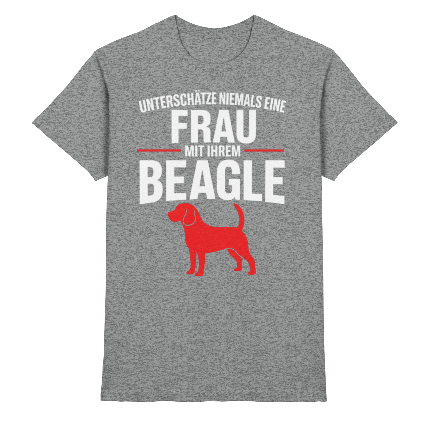 Unterschätze Niemals Eine Frau Mit Ihrem BEAGLE Premium Shirt