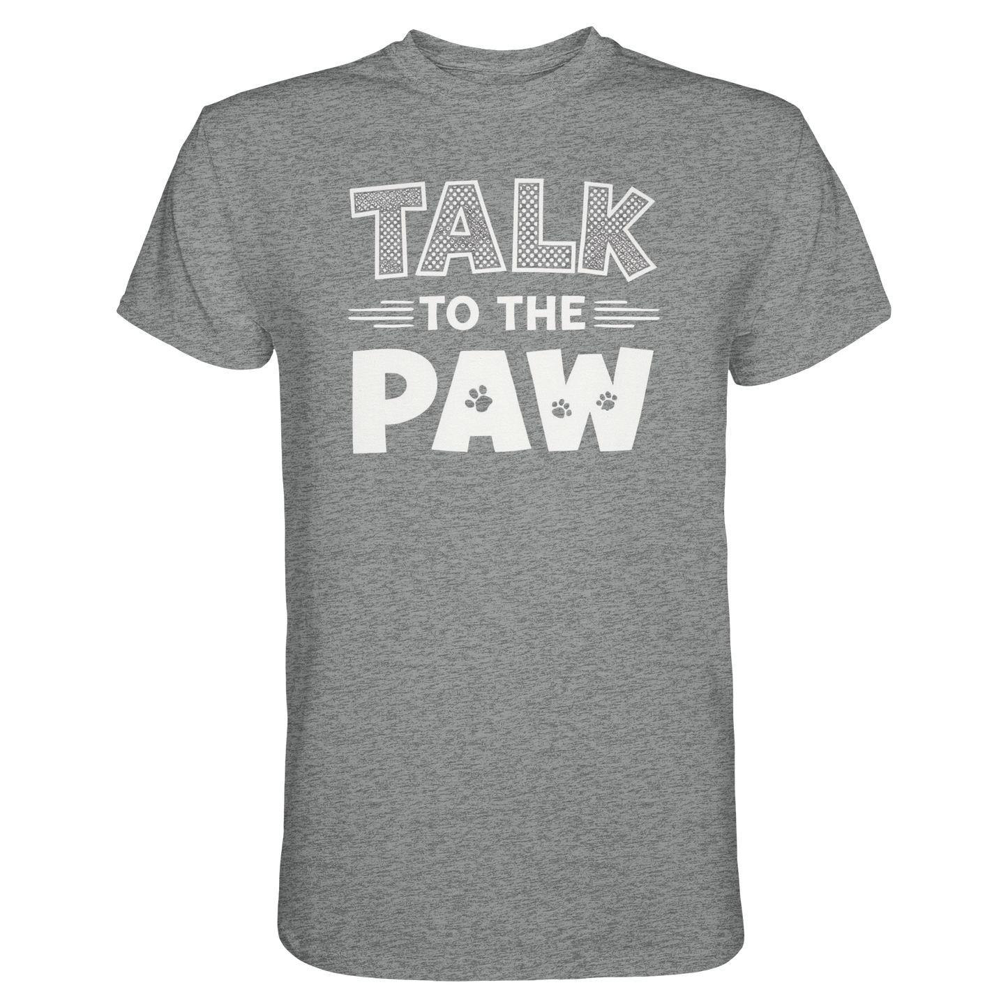 Talk to the Paw Premium Unisex Shirt Pfotenpoesie