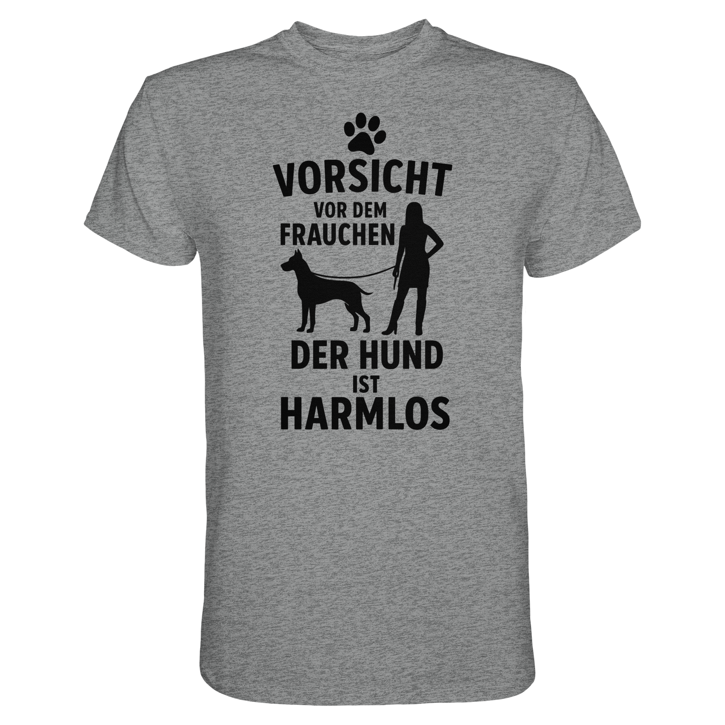 Premium Pfotenpoesie Shirt Vorsicht vor dem Frauchen  der Hund ist harmlos