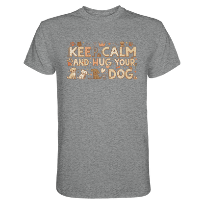 Keep Calm and Hug Your Dog Premium Unisex Shirt