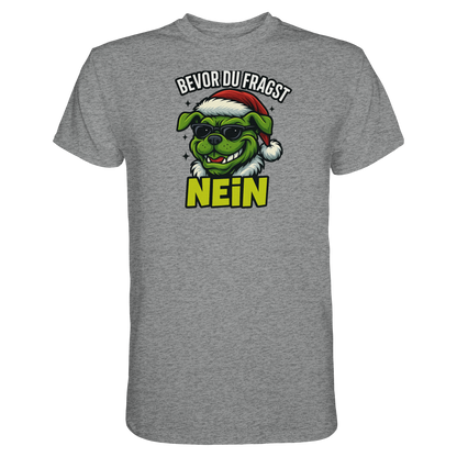 Bevor du fragst: NEIN Premium Unisex Shirt