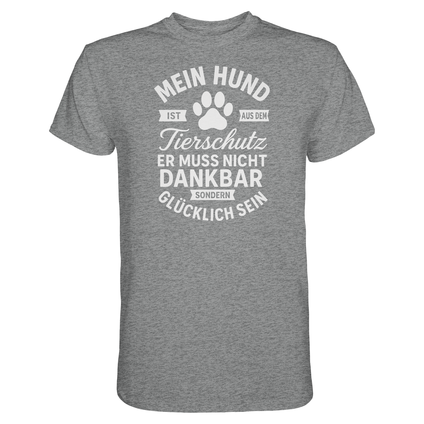 Mein Hund ist aus dem Tierschutz Premium Unisex Shirt