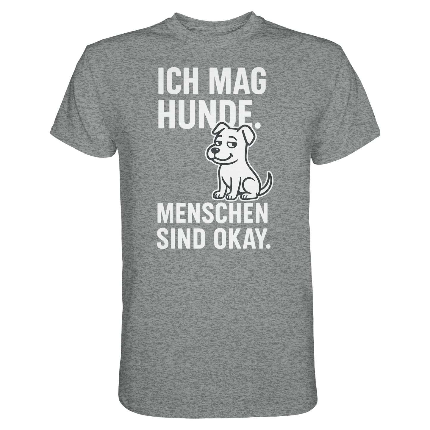 Premium Pfotenpoesie Unisex Shirt Ich mag Hunde. Menschen sind okay
