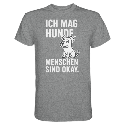 Ich mag Hunde. Menschen sind okay Premium Unisex Shirt