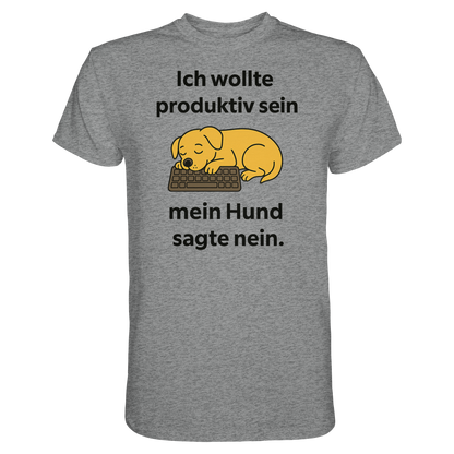 Ich wollte produktiv sein Premium Unisex Shirt