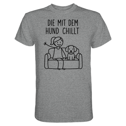 Die Mit Dem Hund Chillt Premium Unisex Shirt Pfotenpoesie