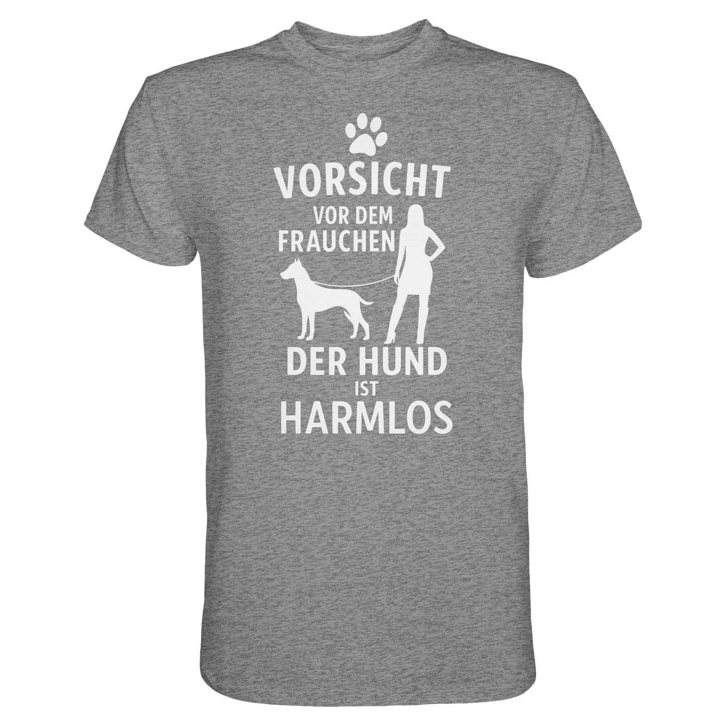 Premium Pfotenpoesie Shirt Vorsicht vor dem Frauchen  der Hund ist harmlos