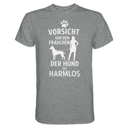 Vorsicht vor dem Frauchen  der Hund ist harmlos Premium Unisex Shirt Pfotenpoesie