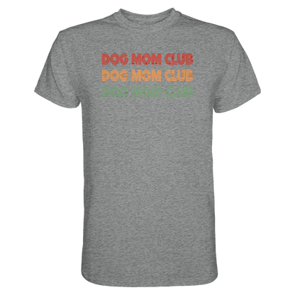 Dog Mom Club Premium Unisex Shirt Pfotenpoesie