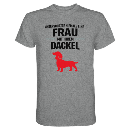 Unterschätze niemals eine Frau mit ihrem Dackel Premium Unisex Shirt Pfotenpoesie