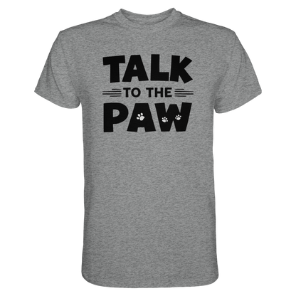Talk to the Paw Premium Unisex Shirt Pfotenpoesie