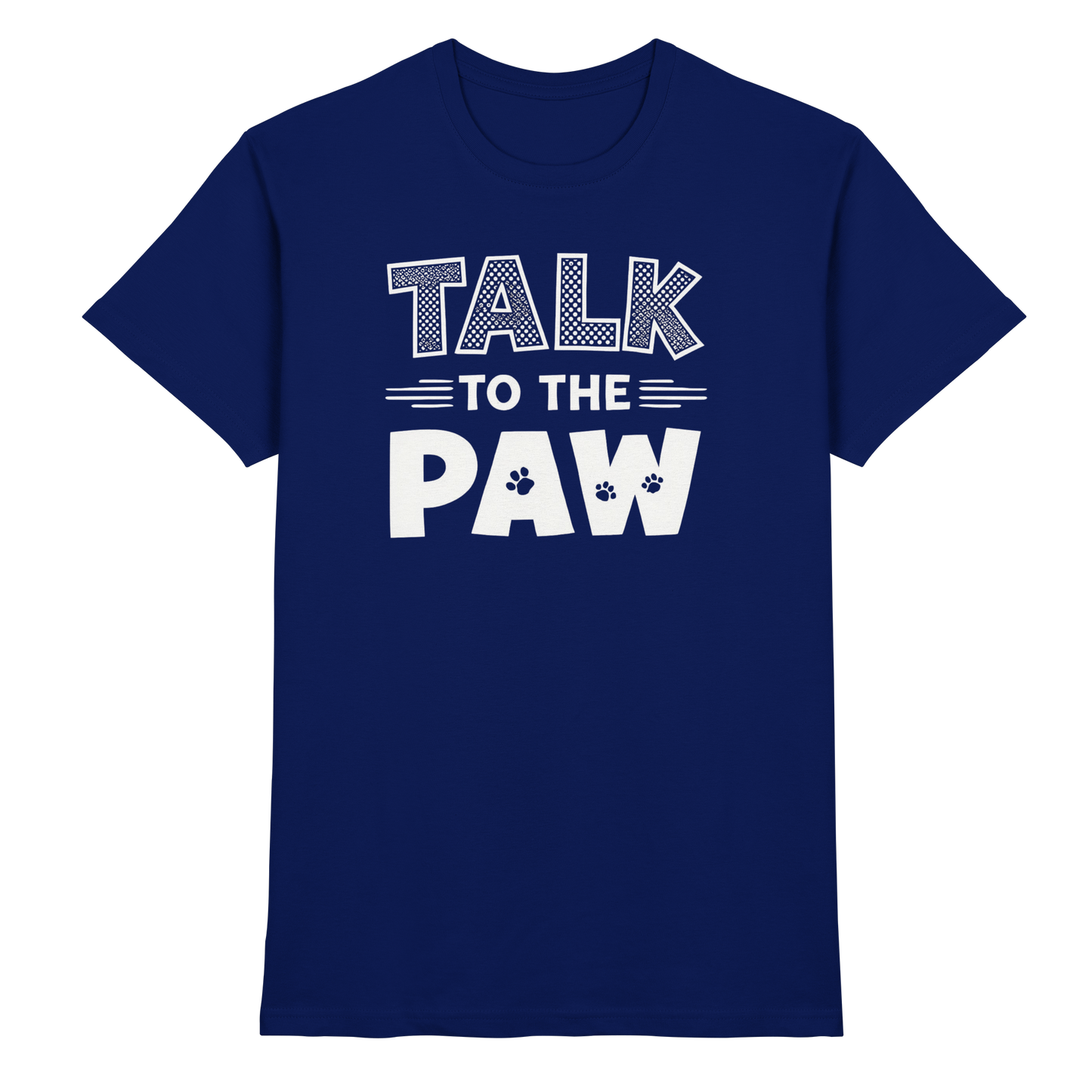 Talk to the Paw Premium Unisex Shirt Pfotenpoesie