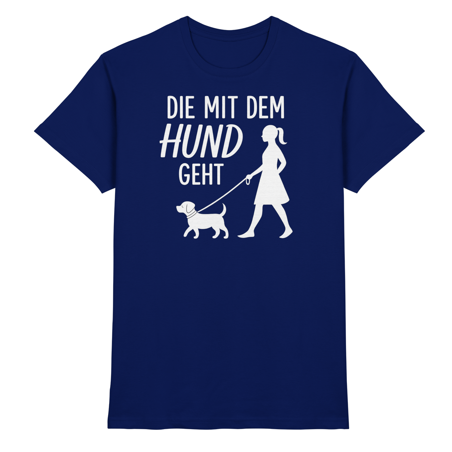 Premium Pfotenpoesie Shirt Die mit dem Hund Geht