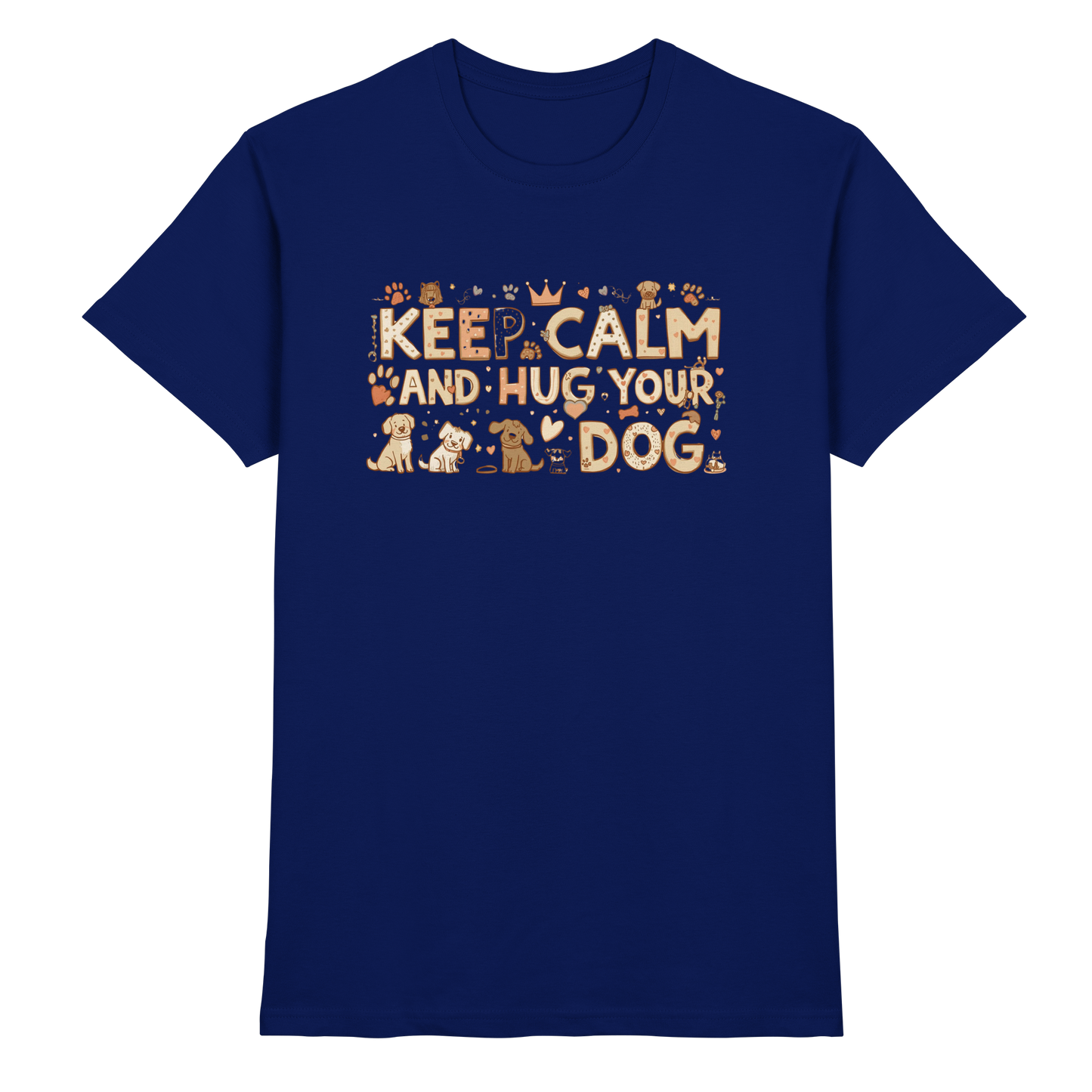 Keep Calm and Hug Your Dog Premium Unisex Shirt